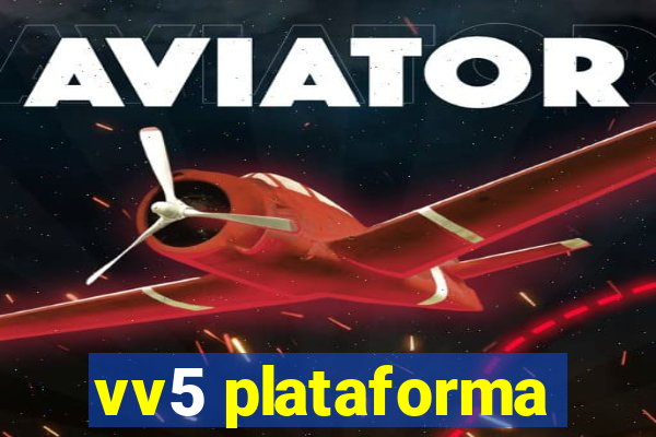 vv5 plataforma